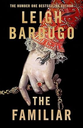 The Familiar: The richly imagined, spellbinding new Sunday Times bestselling novel from the author of Ninth House