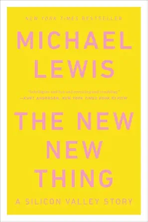 The New New Thing: A Silicon Valley Story
